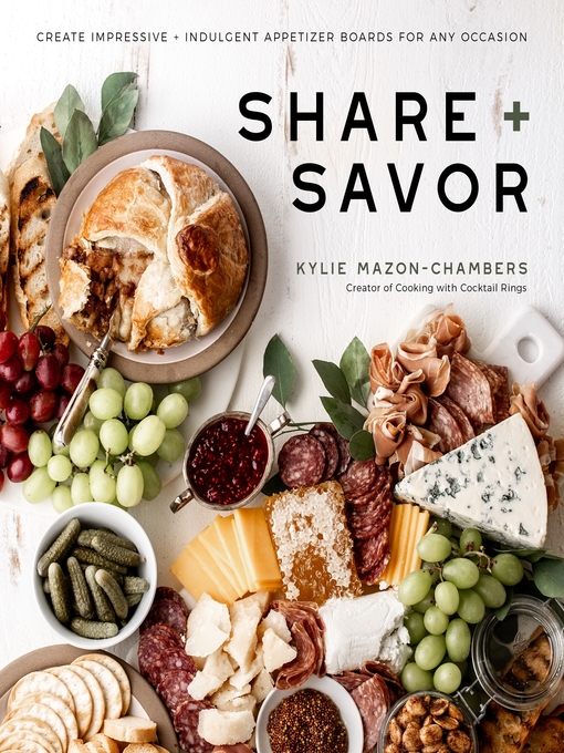 Title details for Share + Savor by Kylie Mazon-Chambers - Available